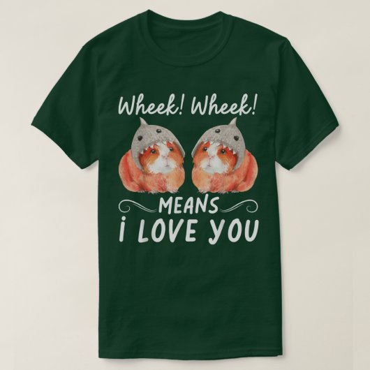 Wheek Wheek Means I Love You Tシャツ (デザイン正面)