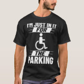 Wheelchair Disability Funny Handicap Tシャツ (正面)
