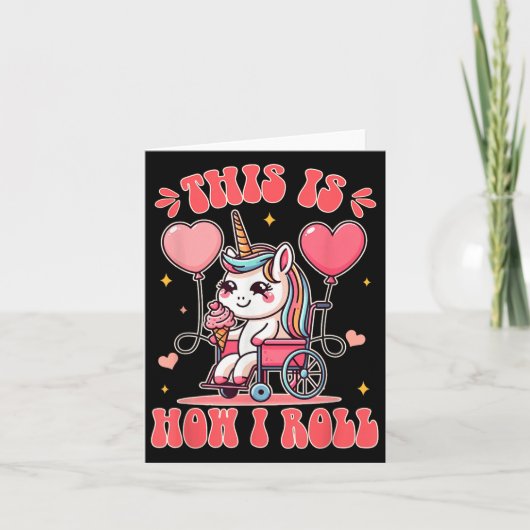 Wheelchair Unicorn Eating Ice Cream This Is How Th カード (正面)