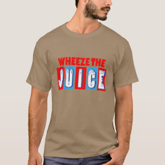 Wheeze The Juice Funny Encino Man Tシャツ