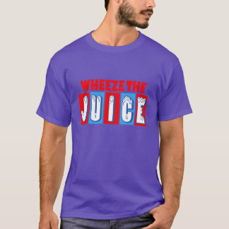 Wheeze The Juice Funny Encino Man Tシャツ