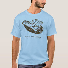 Whelks退屈しています Tシャツ