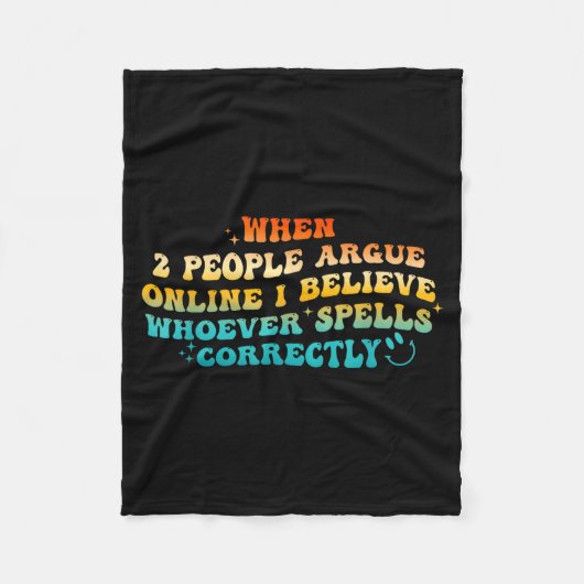 When 2 People Argue Online, I Believe Wcute Ss Cut フリースブランケット (正面)