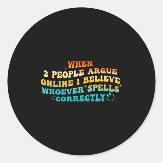 When 2 People Argue Online, I Believe Wcute Ss Cut ラウンドシール (正面)