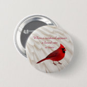When A Cardinal Appear A Loved One Is Near Quote 缶バッジ (正面&裏面)