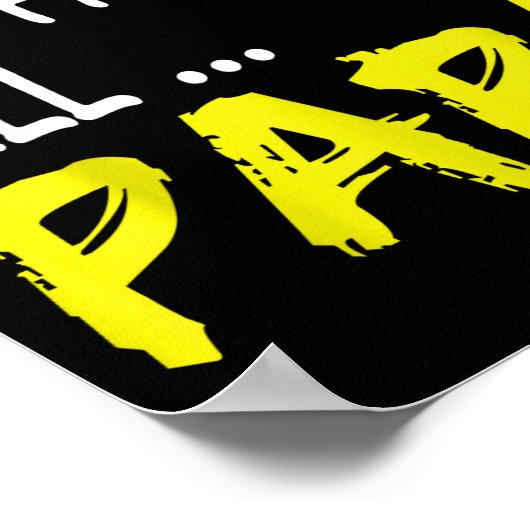 When All Else Fails Call Papa Funny Quote  ポスター (角)