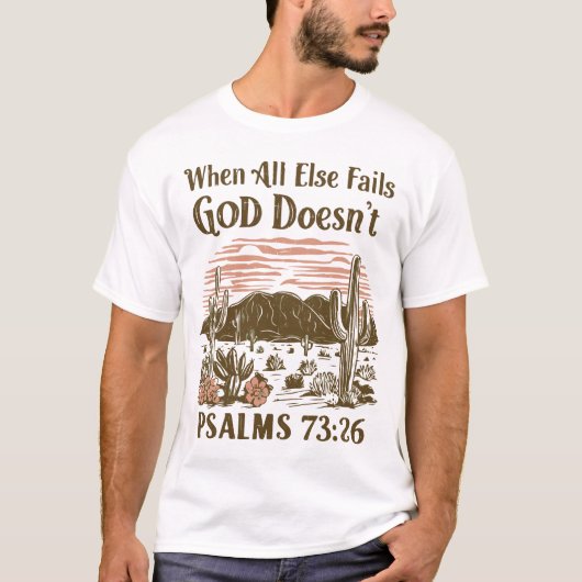 When All else Fails God Doesn't  Tシャツ (正面)