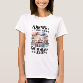 When Dinner Is Ready – Funny Kitchen & Family Tシャツ