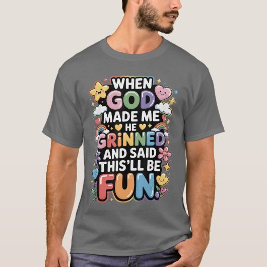 When God Made Me He Grinned Saidhisll Be Fun retro Tシャツ (正面)
