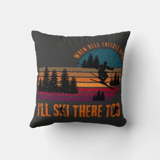 When Hell Freezes Over I'll Ski There Too Charcoal クッション (裏面)