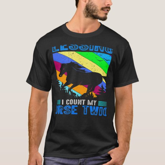When I Count My Blessings I Count My Horse Twice E Tシャツ (正面)
