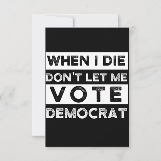 When I Die Don't Let Me Vote Democat ノートカード (正面)