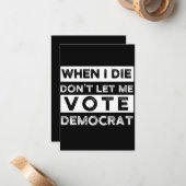 When I Die Don't Let Me Vote Democat ノートカード (正面/裏面インサイチュ)
