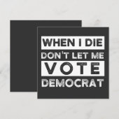 When I Die Don't Let Me Vote Democat 招待状 (正面/裏面)