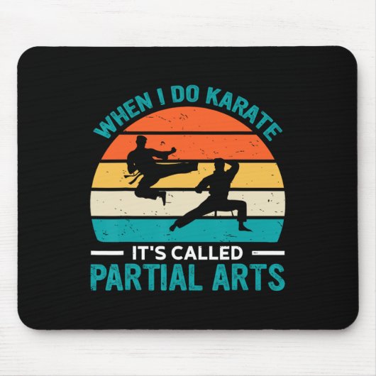 When I Do Karate It's Called Partial Arts 19  マウスパッド (正面)