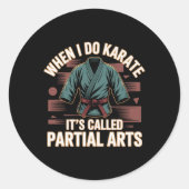 When I Do Karate It's Called Partial Arts Amputati ラウンドシール (正面)