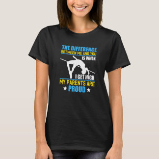 When I Get High My Parents Are Proud Pole Vaulter Tシャツ