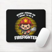 When I Grow Up I Want to Be A Firefighter マウスパッド (マウス)