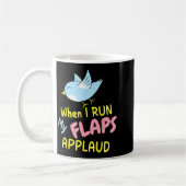 When I Run My Flaps Applaud Inappropriate Embarrin コーヒーマグカップ (左)
