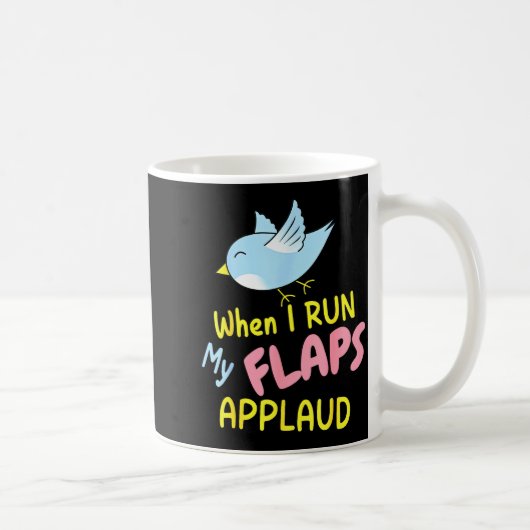 When I Run My Flaps Applaud Inappropriate Embarrin コーヒーマグカップ (右)