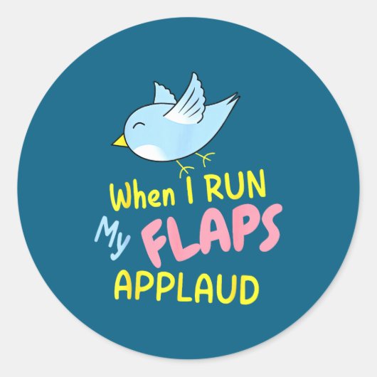 When I Run My Flaps Applaud Inappropriate Embarrin ラウンドシール (正面)