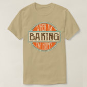 When I'm baking I'm Happy Motivational Quotes Cool Tシャツ (デザイン正面)