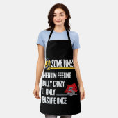 When I'm Crazy I'll Only Measure Once Woodworking エプロン (着用した状態)