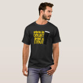 When in Doubt Drink a Stout Beer Drinking Bar IPA  Tシャツ (正面フル)