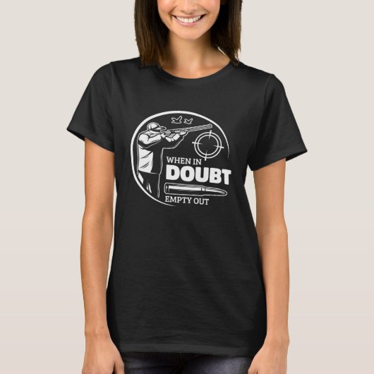When In Doubt Empty Out Hunter Goose Hunting Tシャツ (正面)