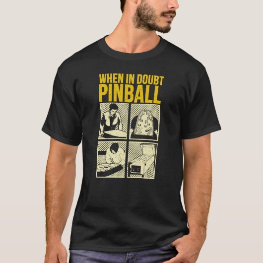 When In Doubt Pinball  Tシャツ (正面)