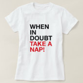 When in Doubt Take a Nap – Minimal Typography Tee Tシャツ (デザイン正面)