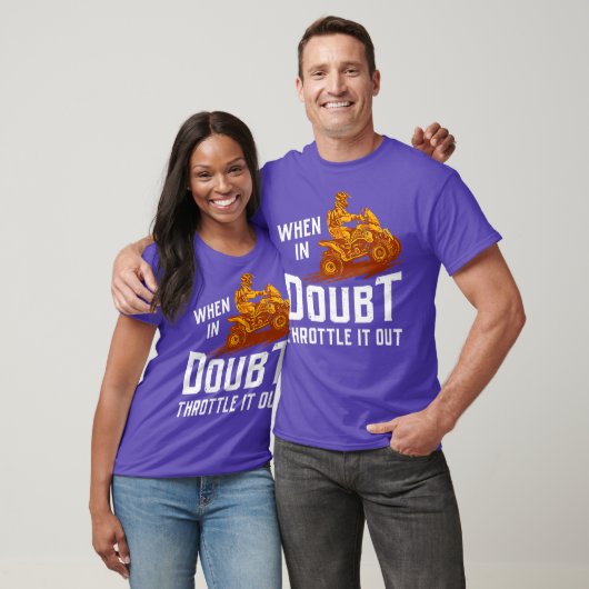 When In Doubt Throttle It Out Four Wheeler Quad Tシャツ (ユニセックス)