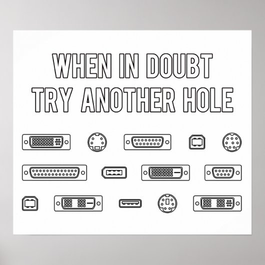 When In Doubt Try Another Computer Port Hole ポスター (正面)