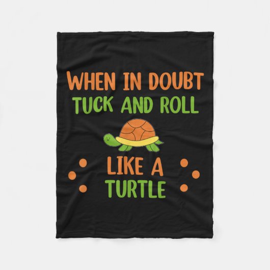 When In Doubt Tuck And Roll Like A Turtle Motivati フリースブランケット (正面)