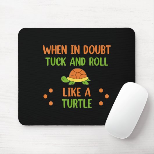 When In Doubt Tuck And Roll Like A Turtle Motivati マウスパッド (マウス)