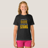 When It's Dark Look For The Stars Tシャツ (正面フル)