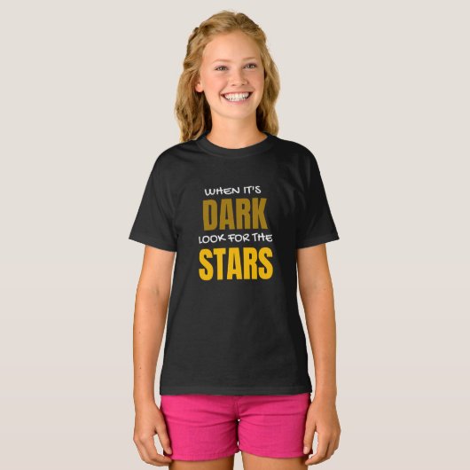When It's Dark Look For The Stars Tシャツ (正面フル)