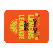 When Life 与え You Lemons (オレンジ色の背景) マグネット (横)