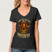 When Life Gets Hard Be A Firefighter Tシャツ (正面)
