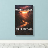 When Life Gets Loud Find Quiet Places Wall Art – M キャンバスプリント (インサイチュ (ウッドフロア))