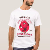 When life gets trough put on your boxing gloves tシャツ (正面)
