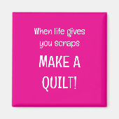 When life give you scraps マグネット (正面)