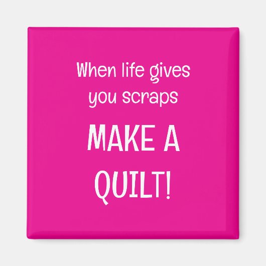 When life give you scraps マグネット (正面)