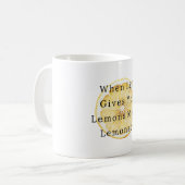 When Life Give Your Lemons コーヒーマグカップ (正面左)