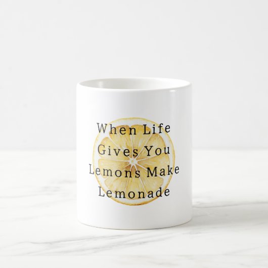 When Life Give Your Lemons コーヒーマグカップ (中央)