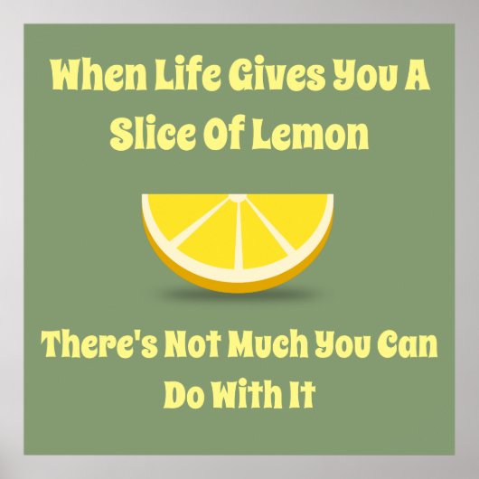When Life Gives You A Lemon Slice ポスター (正面)