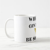 When Life Gives You Lemons Be A Squirter コーヒーマグカップ (左)