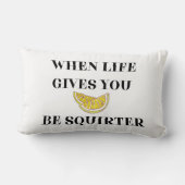 When Life Gives You Lemons Be A Squirter ランバークッション (裏面)