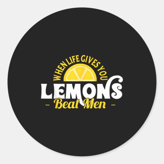 When Life Gives You Lemons Beat Men Funny Sarcasm  ラウンドシール (正面)