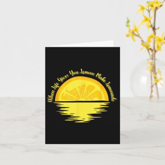When Life Gives You Lemons Make... - Lemonade カード (黄色い花)